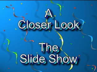 Closer Look. Click to view video. Closer Look